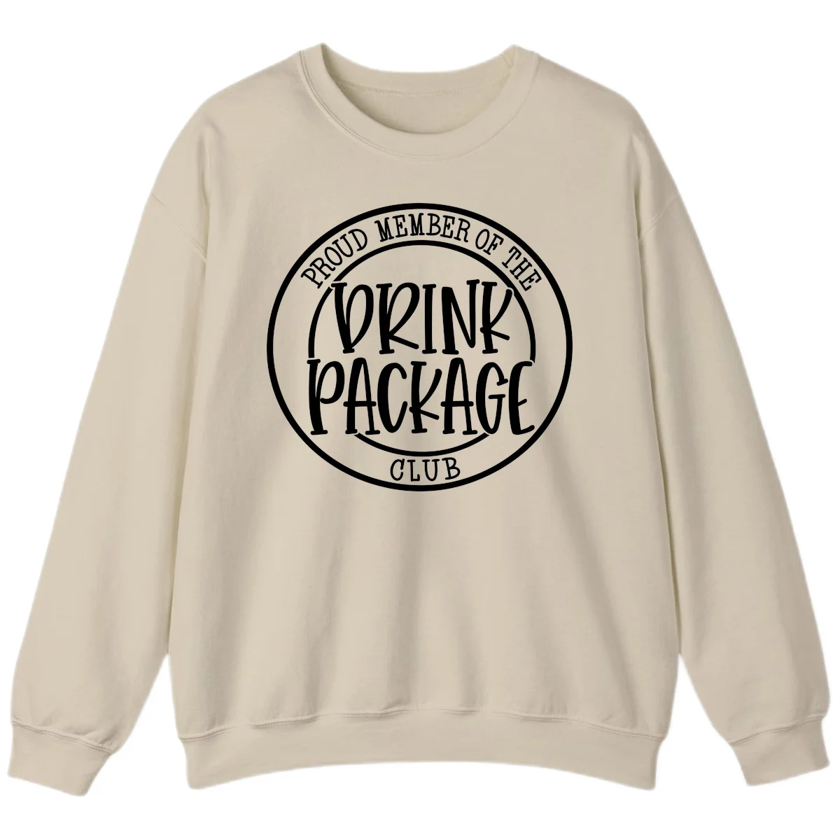 Proud Member Of The Drink Package Club Sweatshirt in Sand