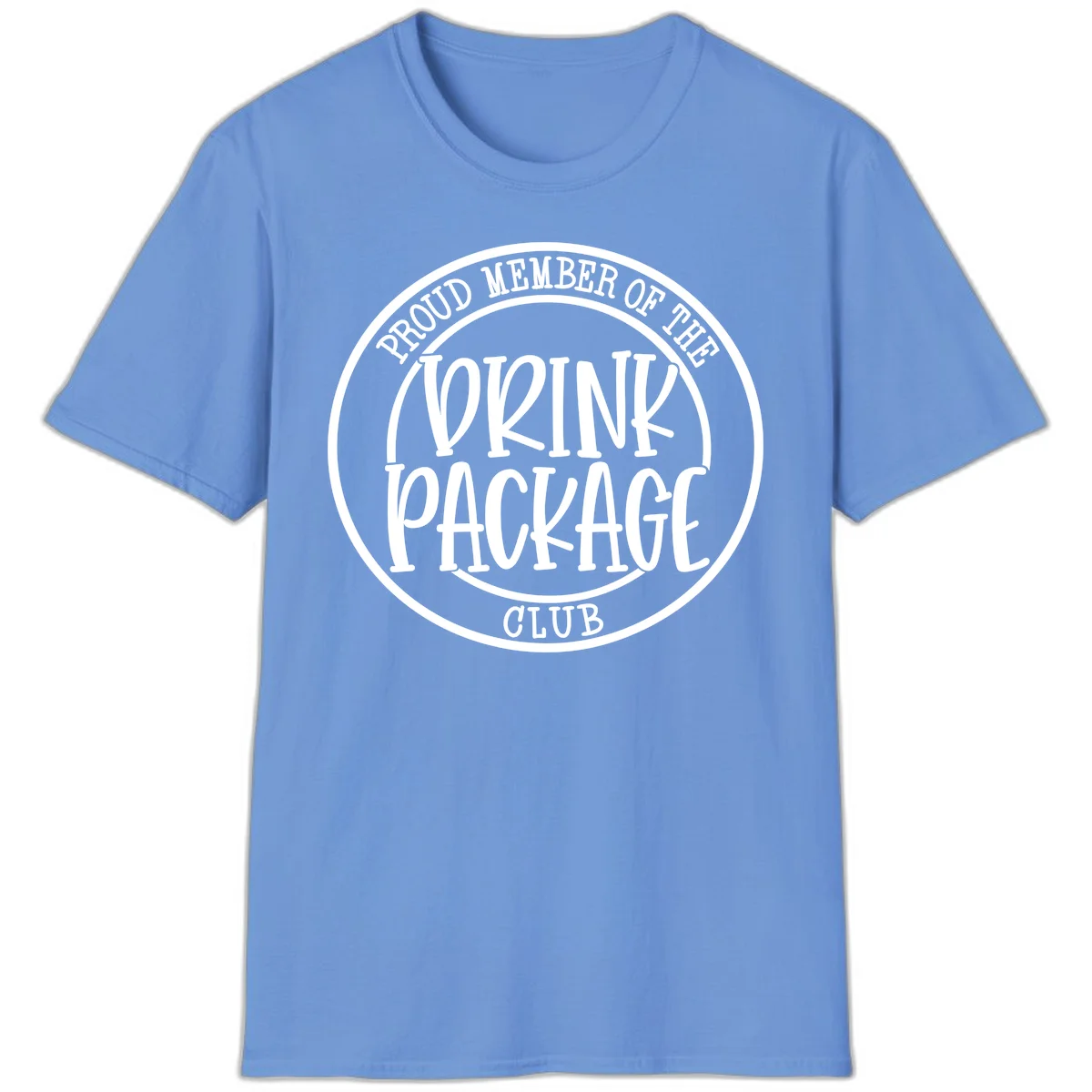 Proud Member Of The Drink Package Club T-Shirt in Carolina Blue