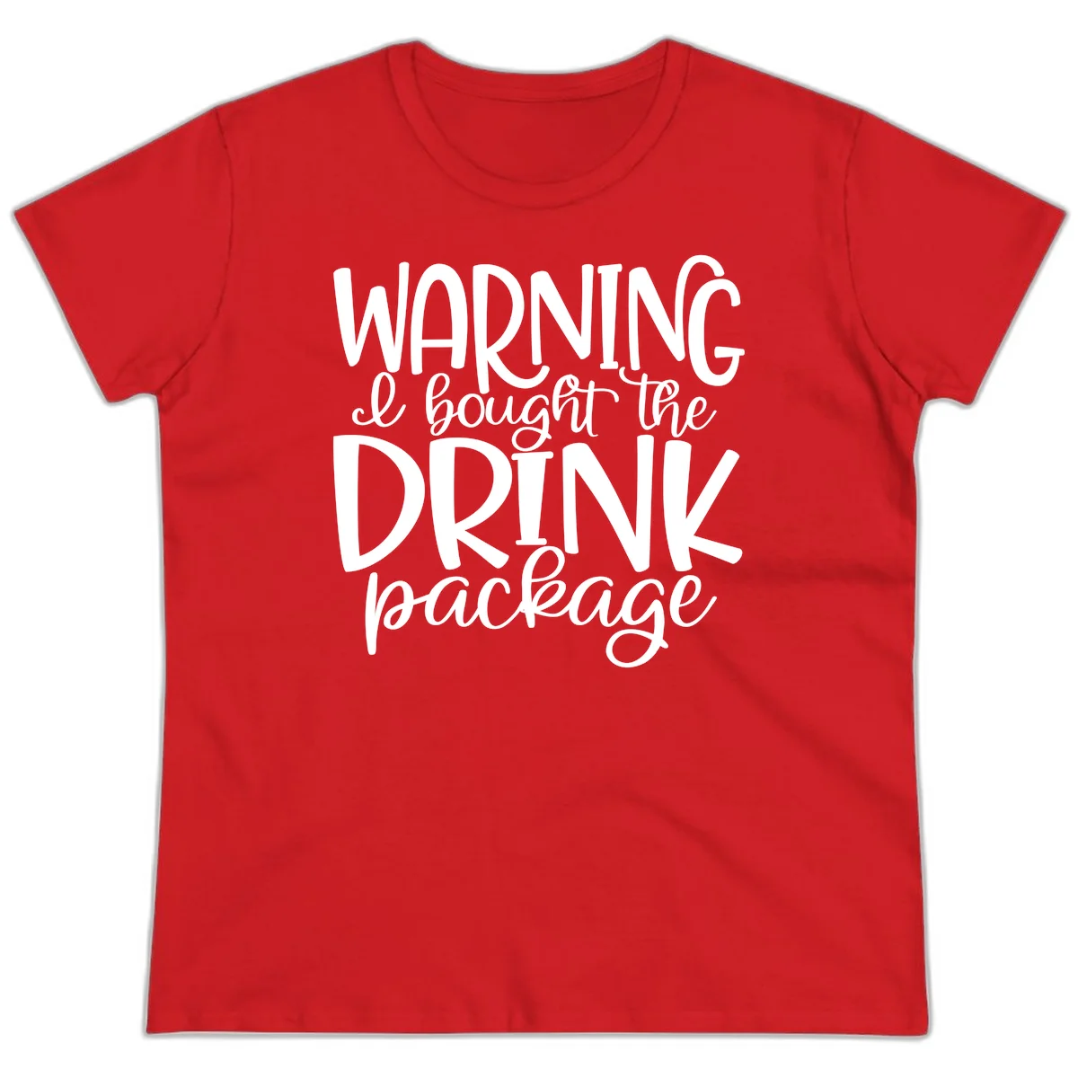 Warning I Bought The Drink Package Ladies Tee in Red