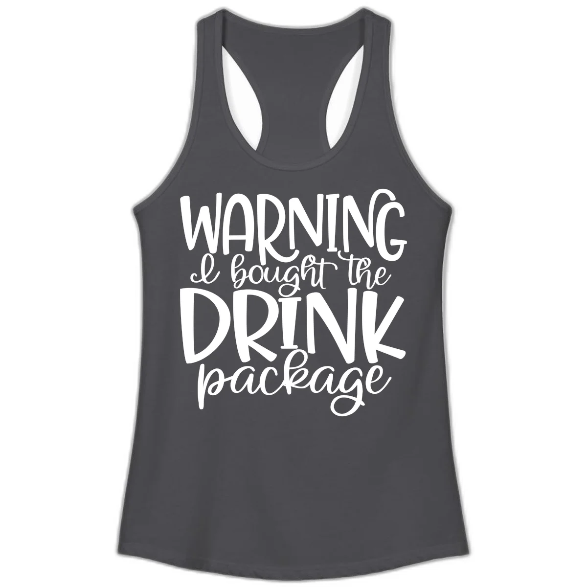 Warning I Bought The Drink Package Ladies Tank in Solid Dark Gray