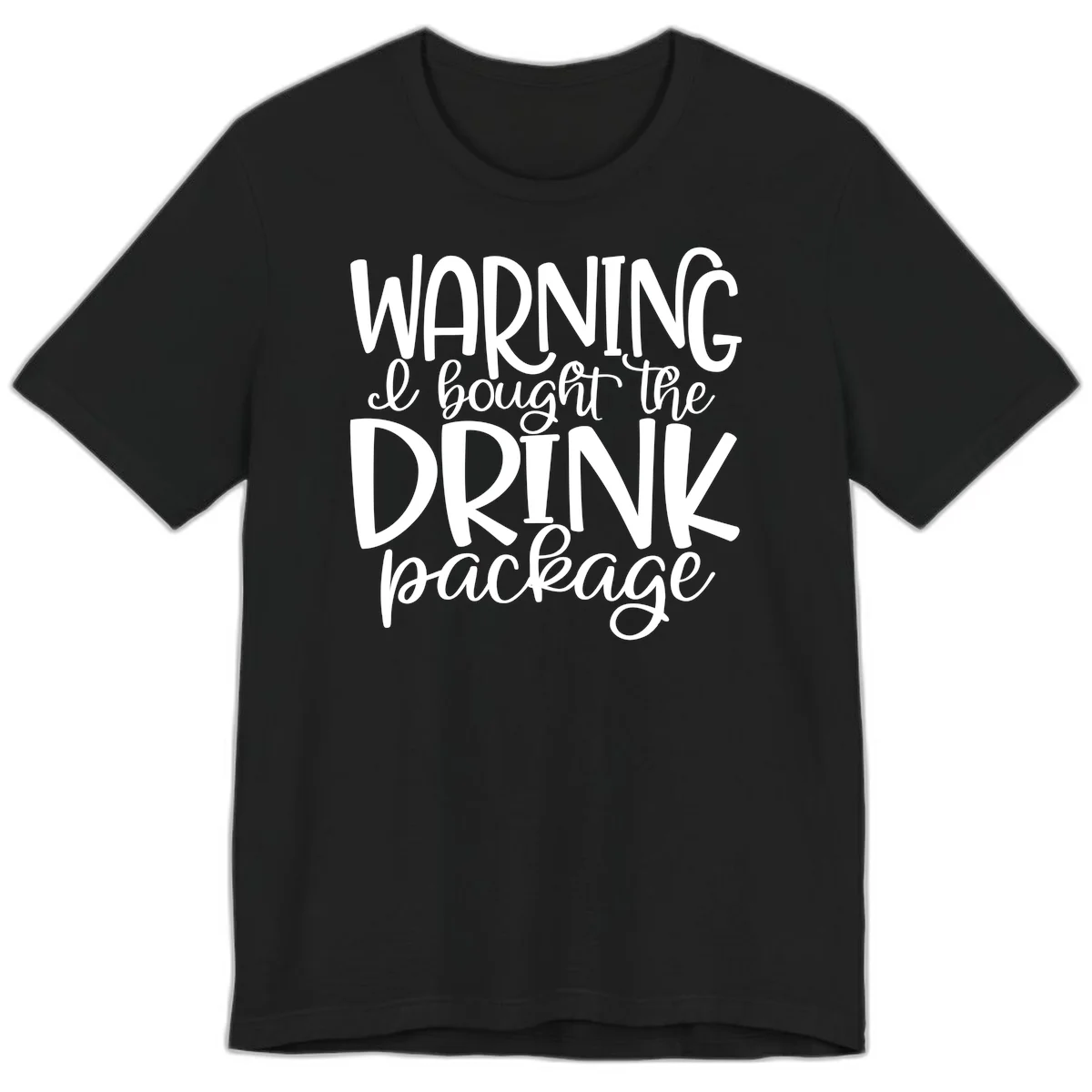 Warning I Bought The Drink Package Premium T-Shirt in Black