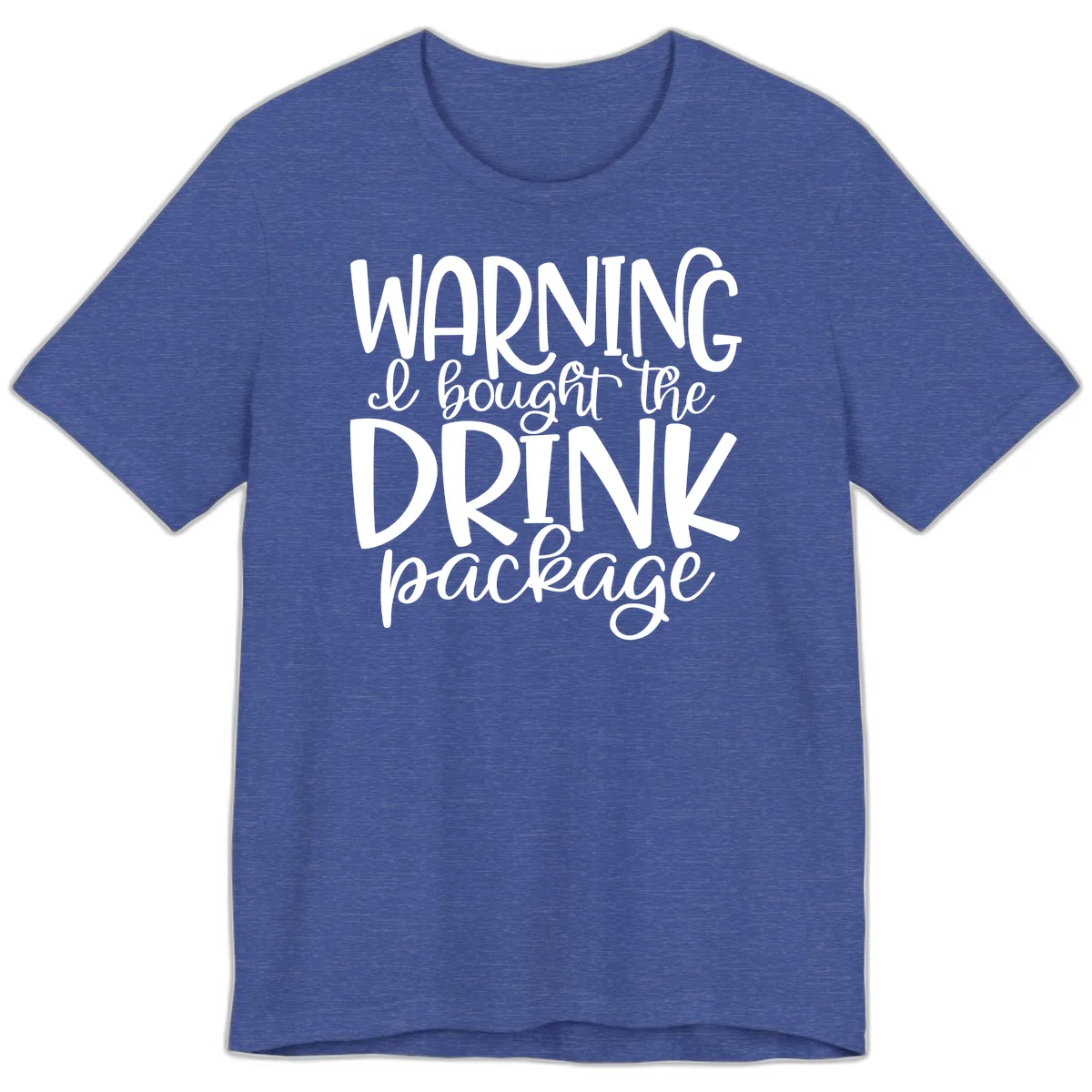 Warning I Bought The Drink Package Premium T-Shirt in Heather True Royal