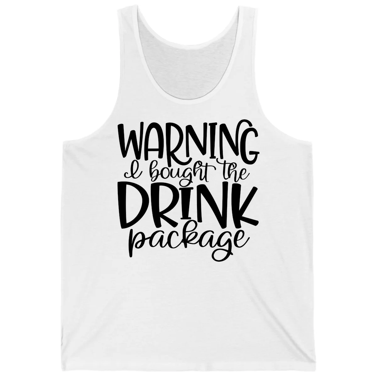 Warning I Bought The Drink Package Tank in White
