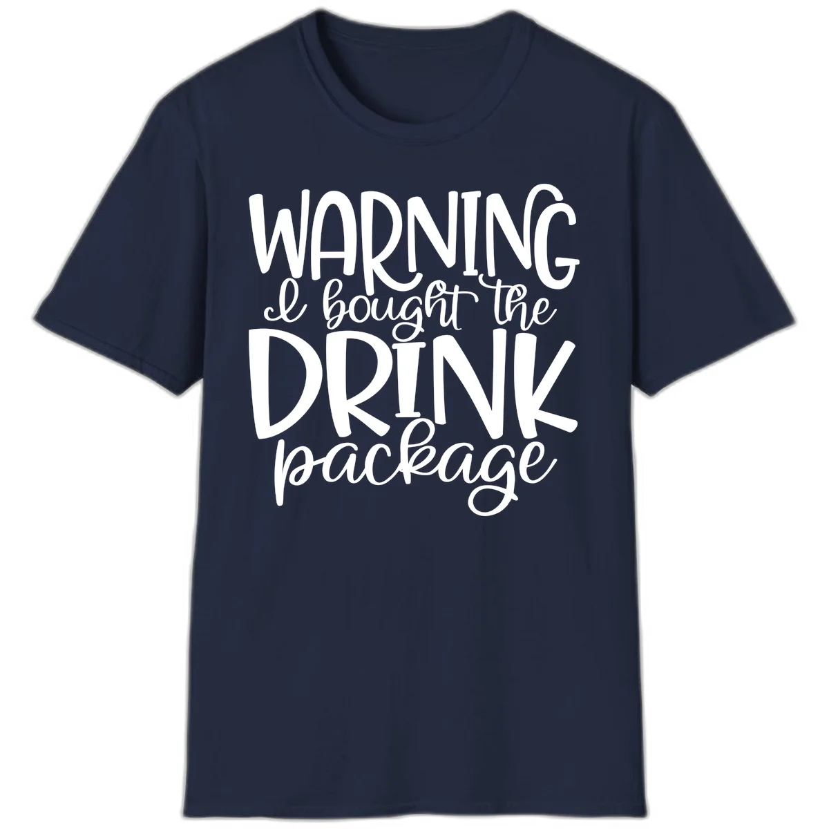Warning I Bought The Drink Package T-Shirt in Navy
