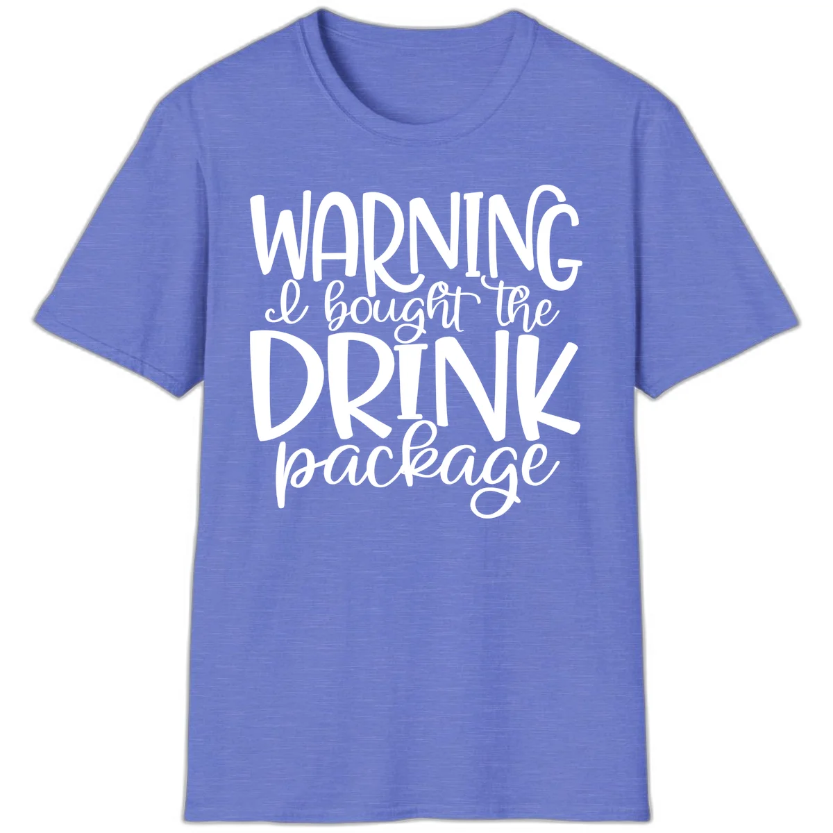 Warning I Bought The Drink Package T-Shirt in Heather Royal