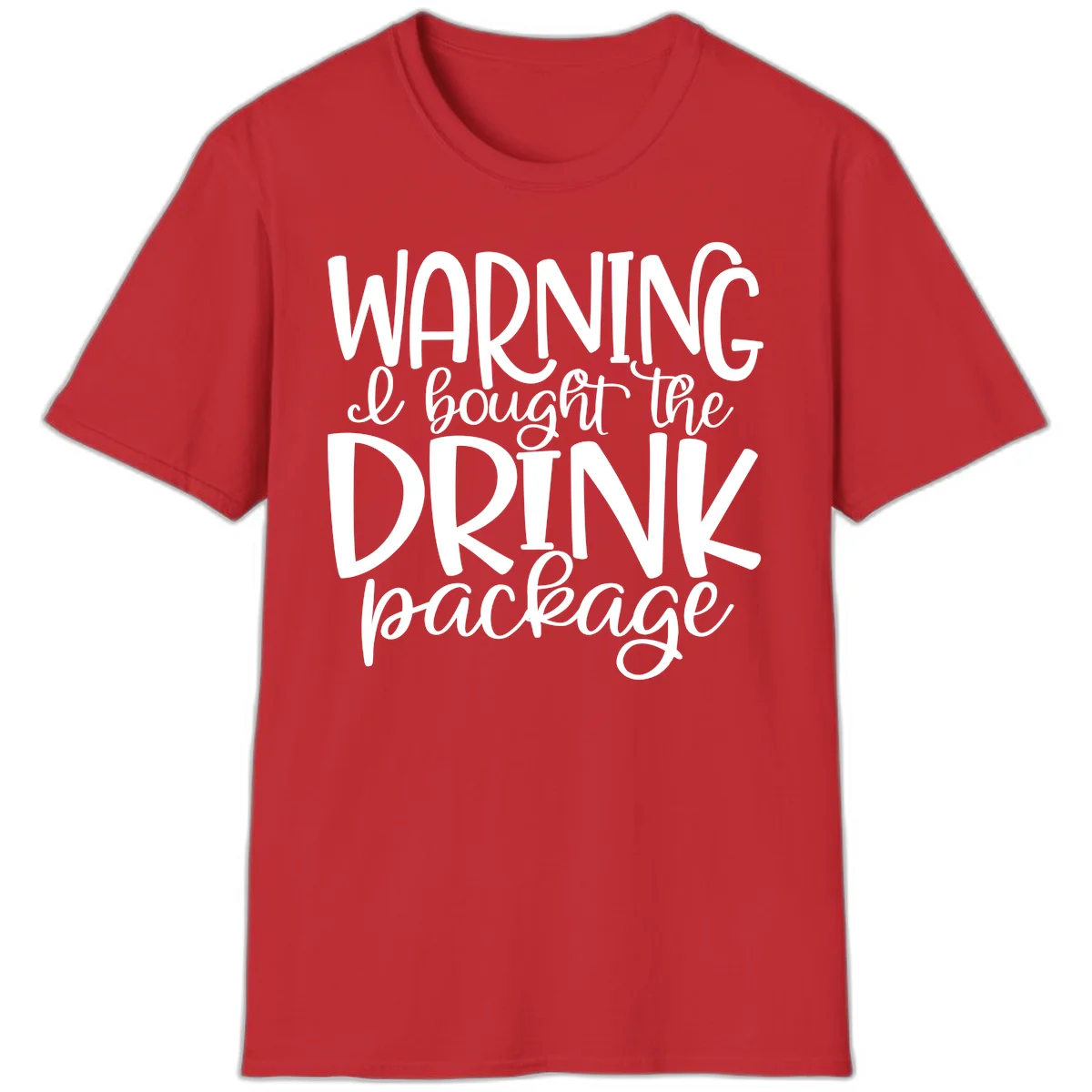 Warning I Bought The Drink Package T-Shirt in Red