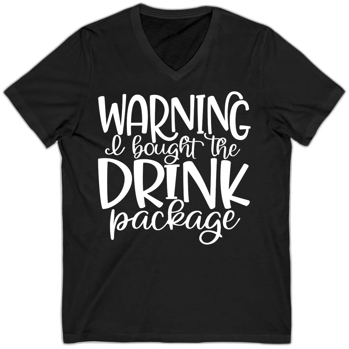 Warning I Bought The Drink Package V-Neck in Black