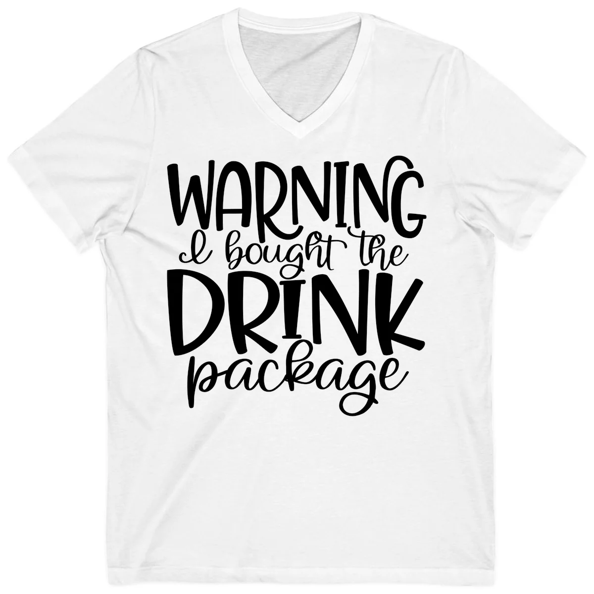 Warning I Bought The Drink Package V-Neck in White