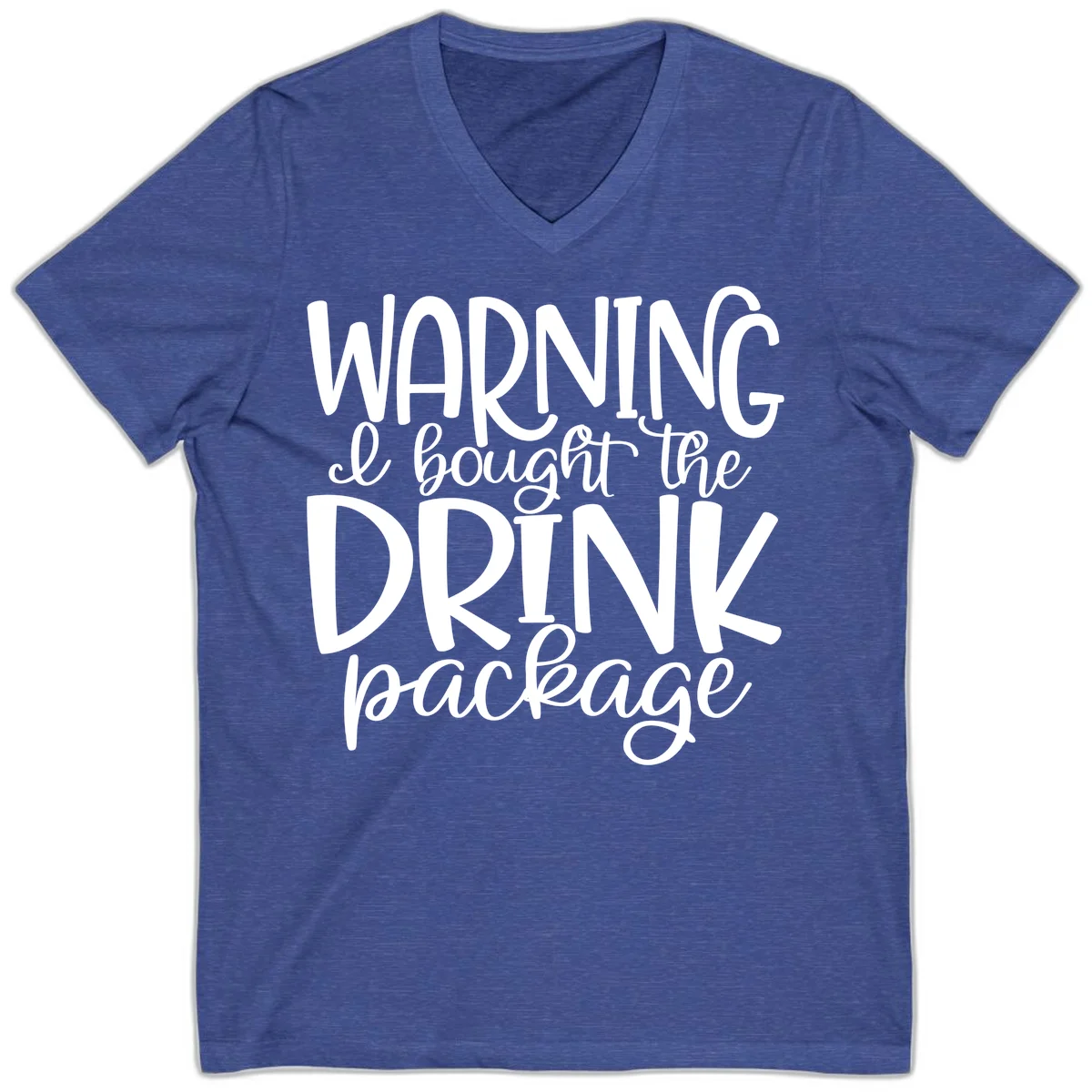Warning I Bought The Drink Package V-Neck in Heather True Royal