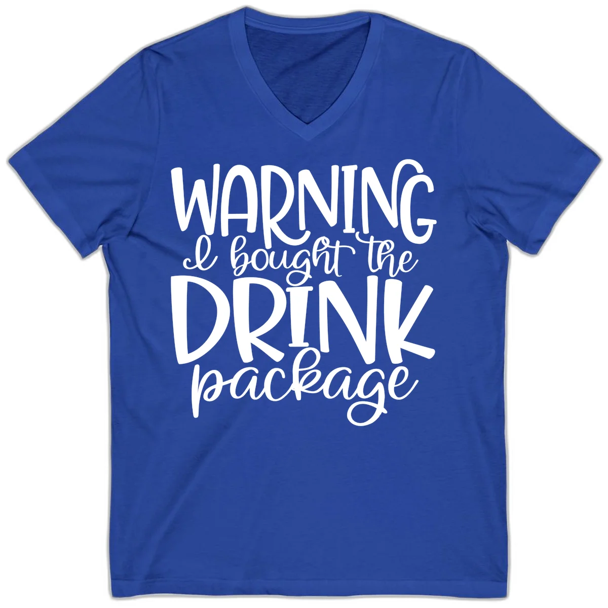 Warning I Bought The Drink Package V-Neck in True Royal