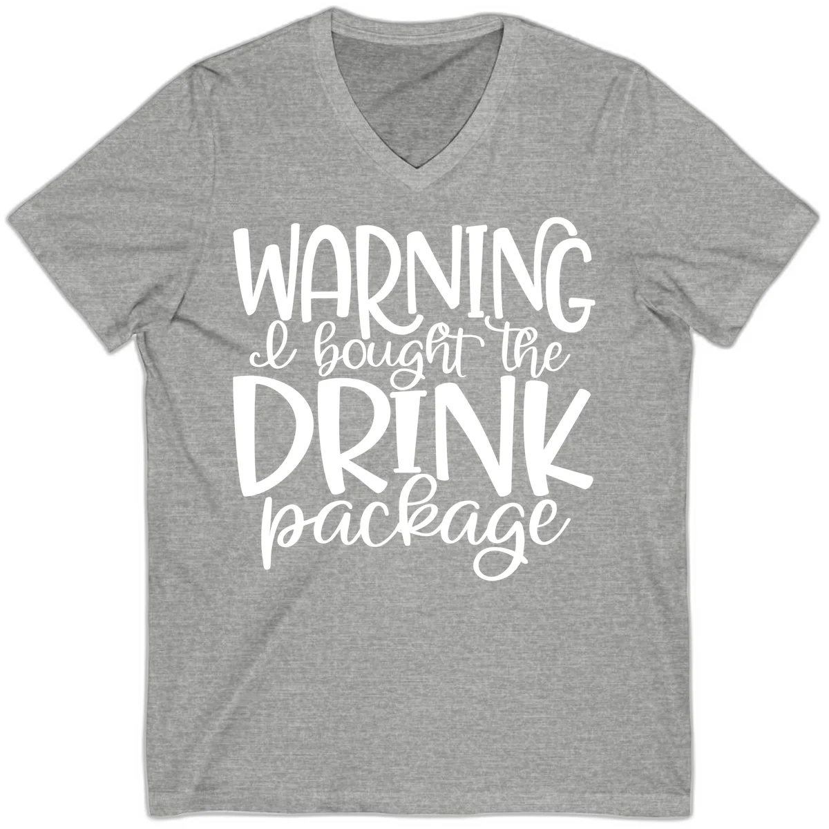 Warning I Bought The Drink Package V-Neck in Athletic Heather