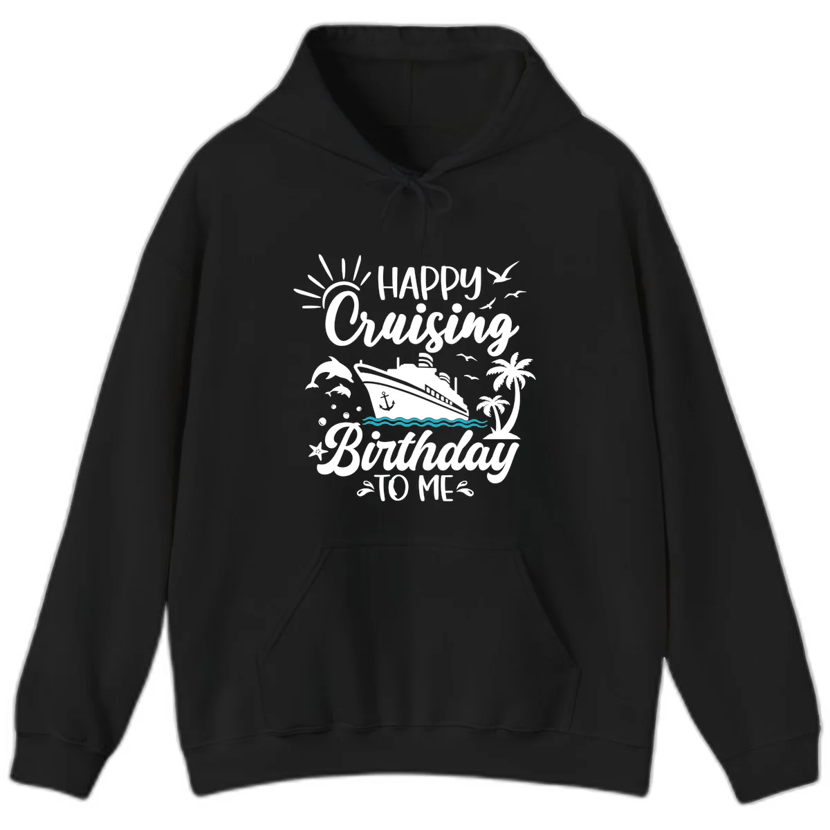 Happy Cruising Birthday To Me Hoodie in Black