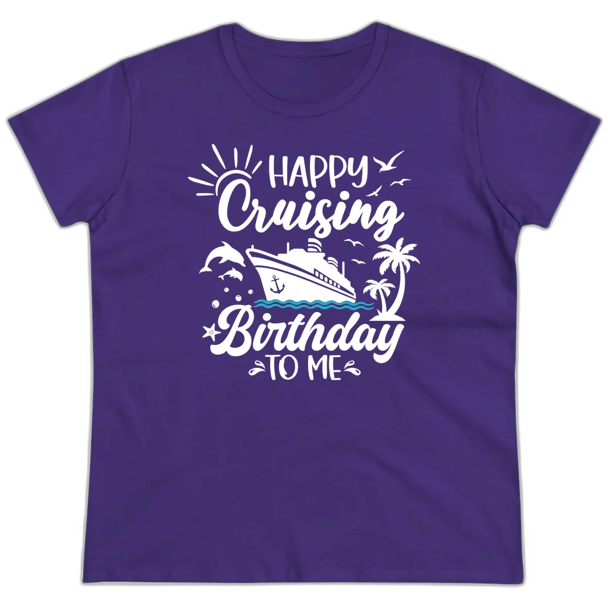 Happy Cruising Birthday To Me Ladies Tee in Purple