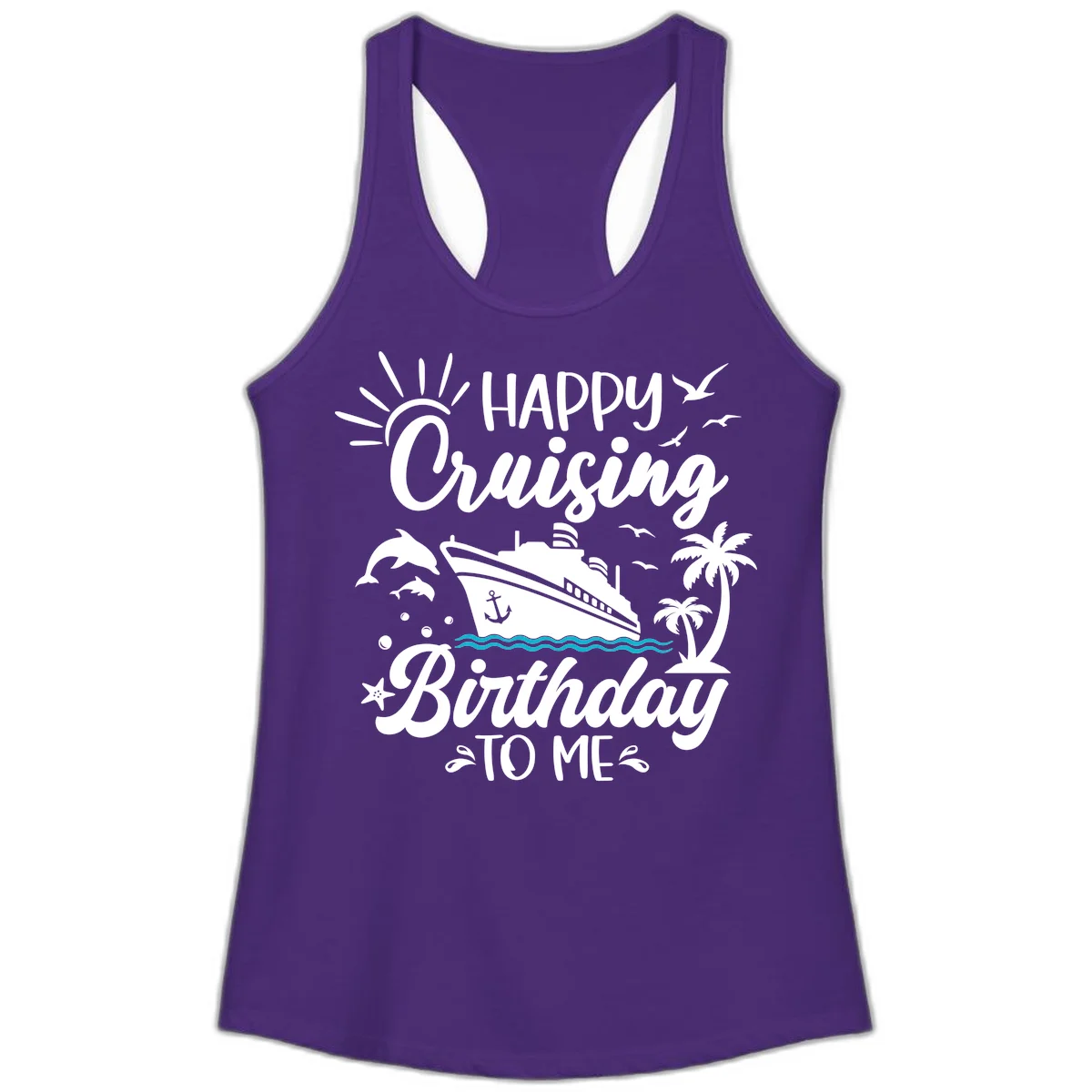 Happy Cruising Birthday To Me Ladies Tank in Solid Purple Rush