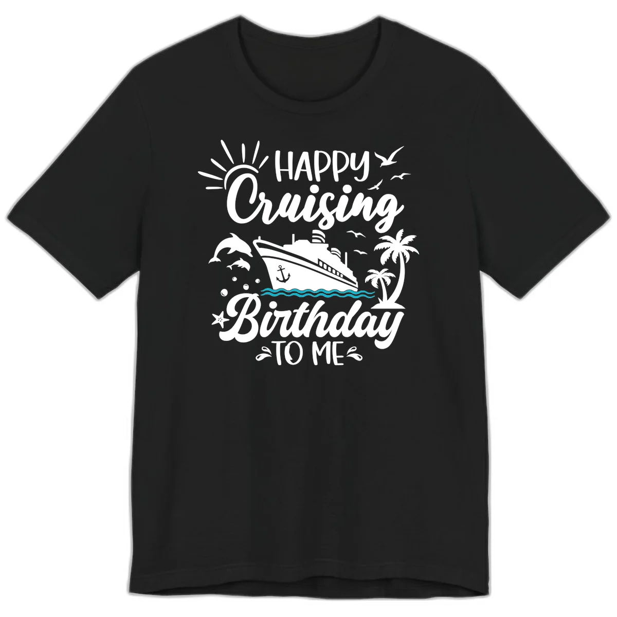 Happy Cruising Birthday To Me Premium T-Shirt in Black