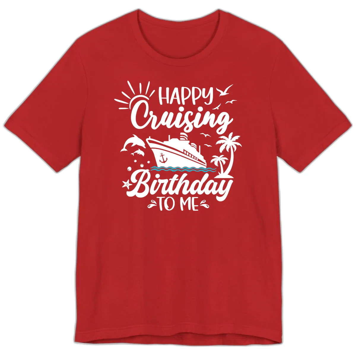 Happy Cruising Birthday To Me Premium T-Shirt in Red