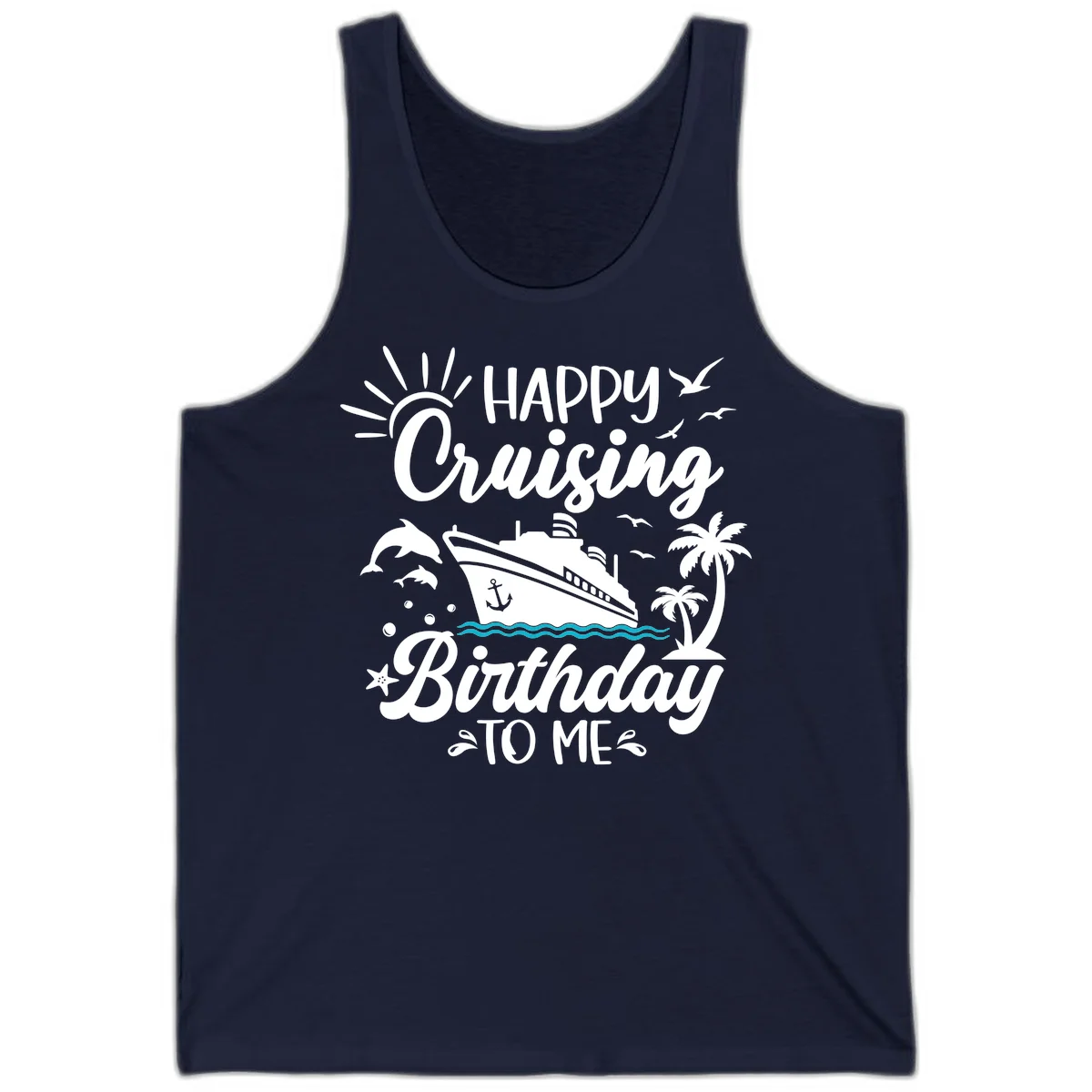 Happy Cruising Birthday To Me Tank in Navy