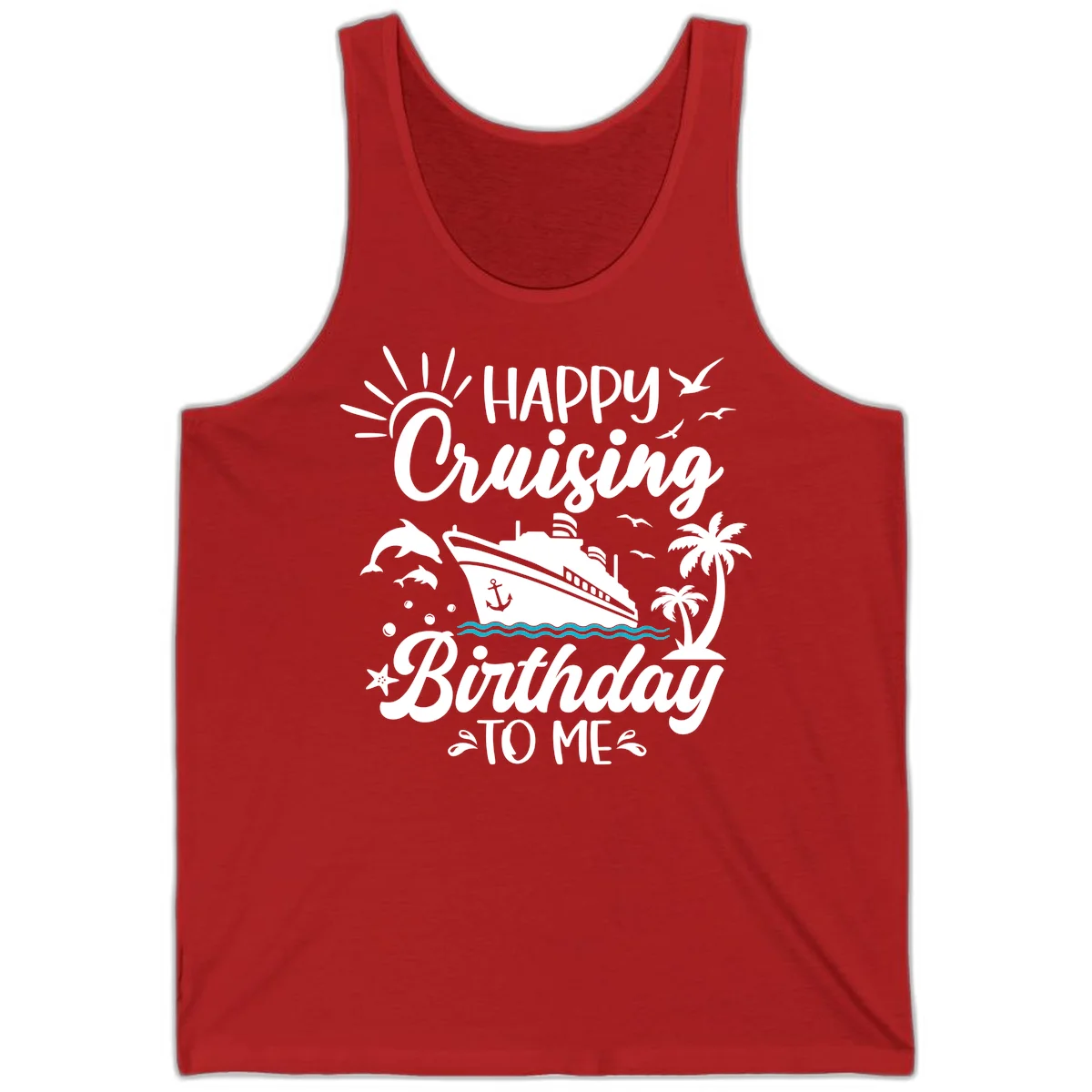 Happy Cruising Birthday To Me Tank in Red