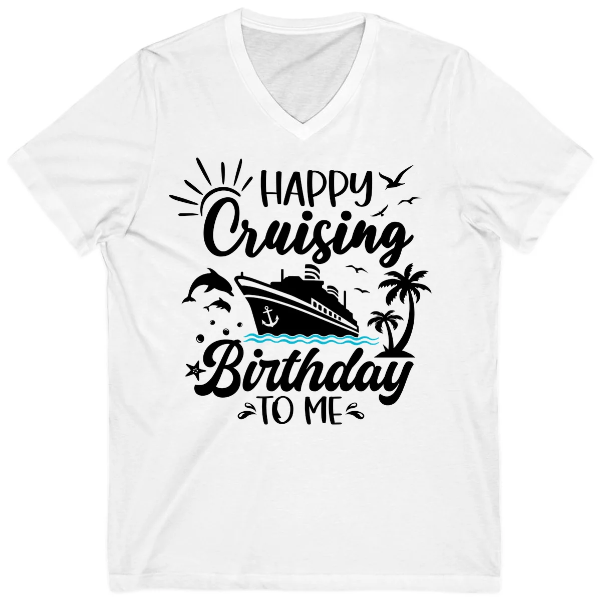 Happy Cruising Birthday To Me V-Neck in White