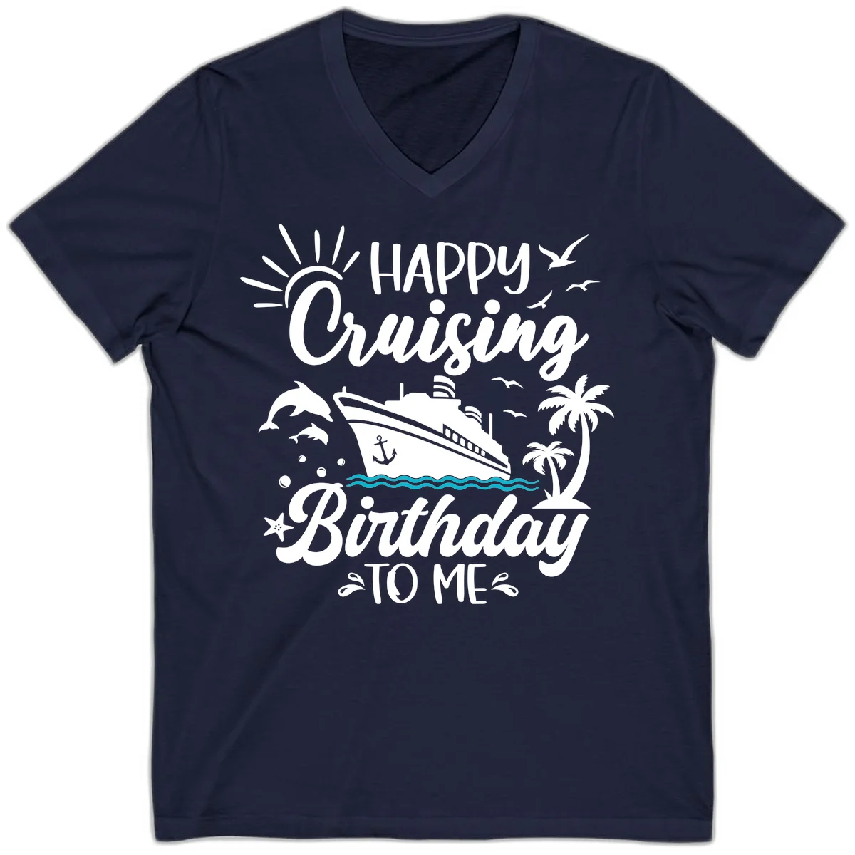 Happy Cruising Birthday To Me V-Neck in Navy