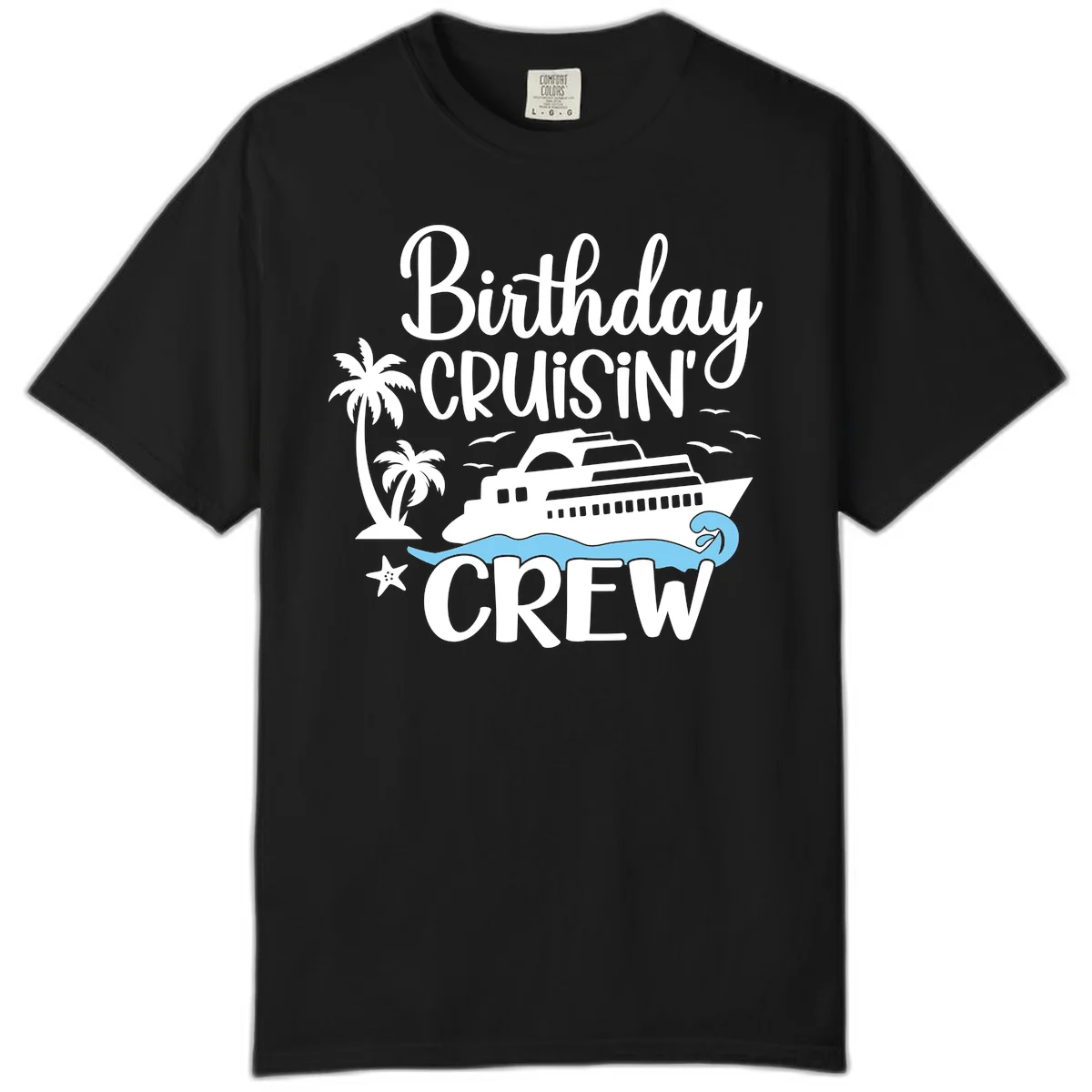 Birthday Cruisin' Crew Comfort Color Shirt in Black