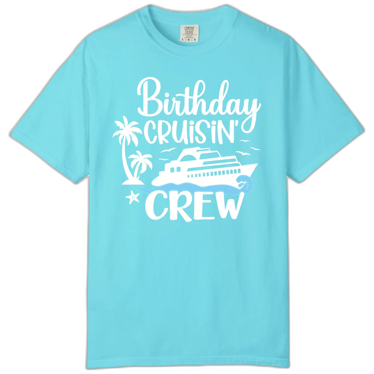 Birthday Cruisin' Crew Comfort Color Shirt in Lagoon Blue