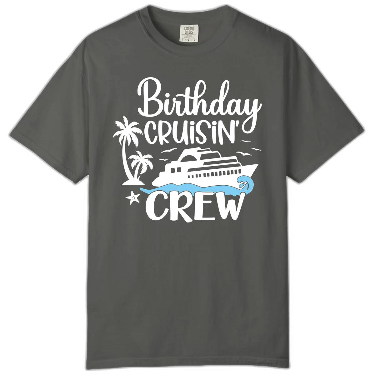 Birthday Cruisin' Crew Comfort Color Shirt in Pepper