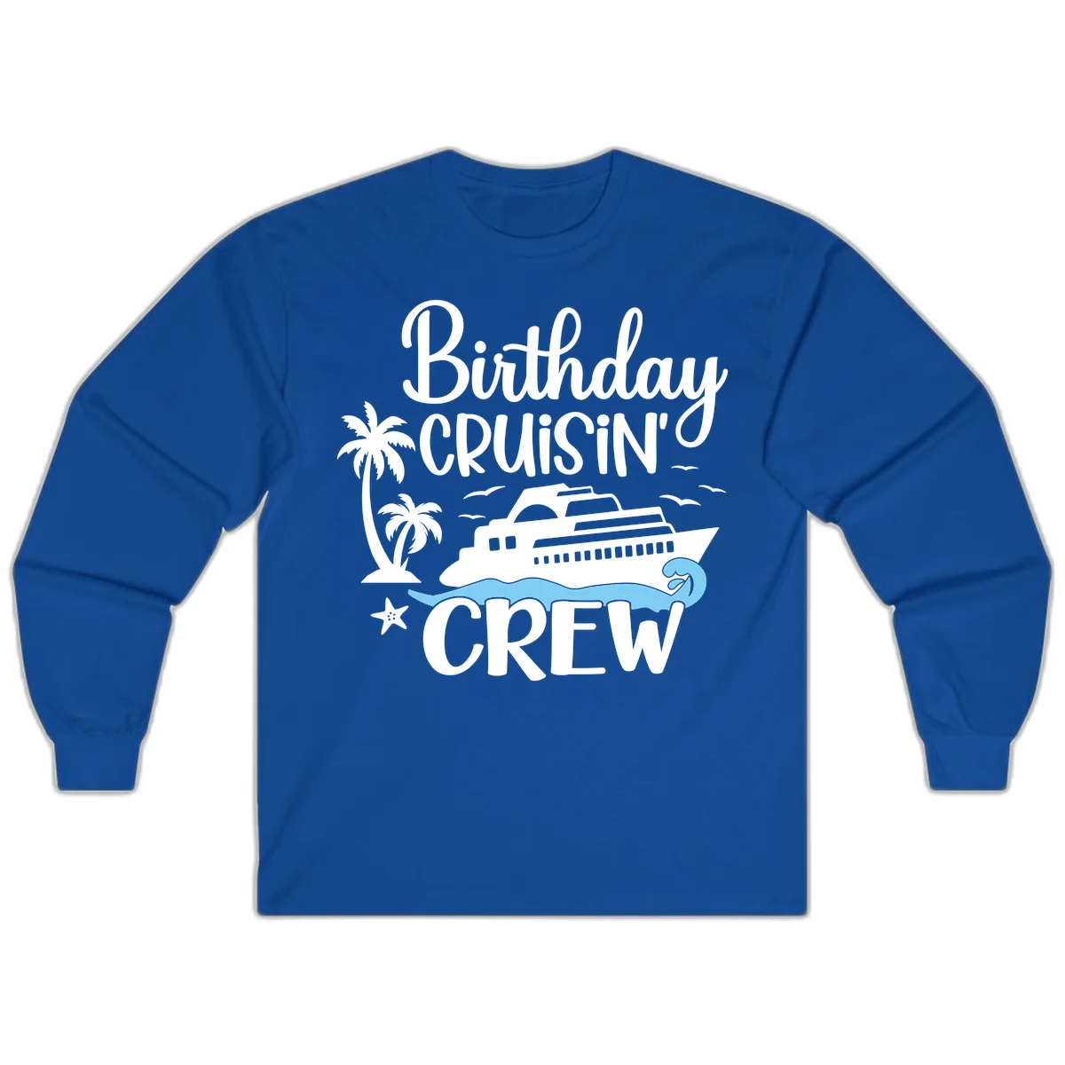 Birthday Cruisin' Crew Long Sleeve in Royal