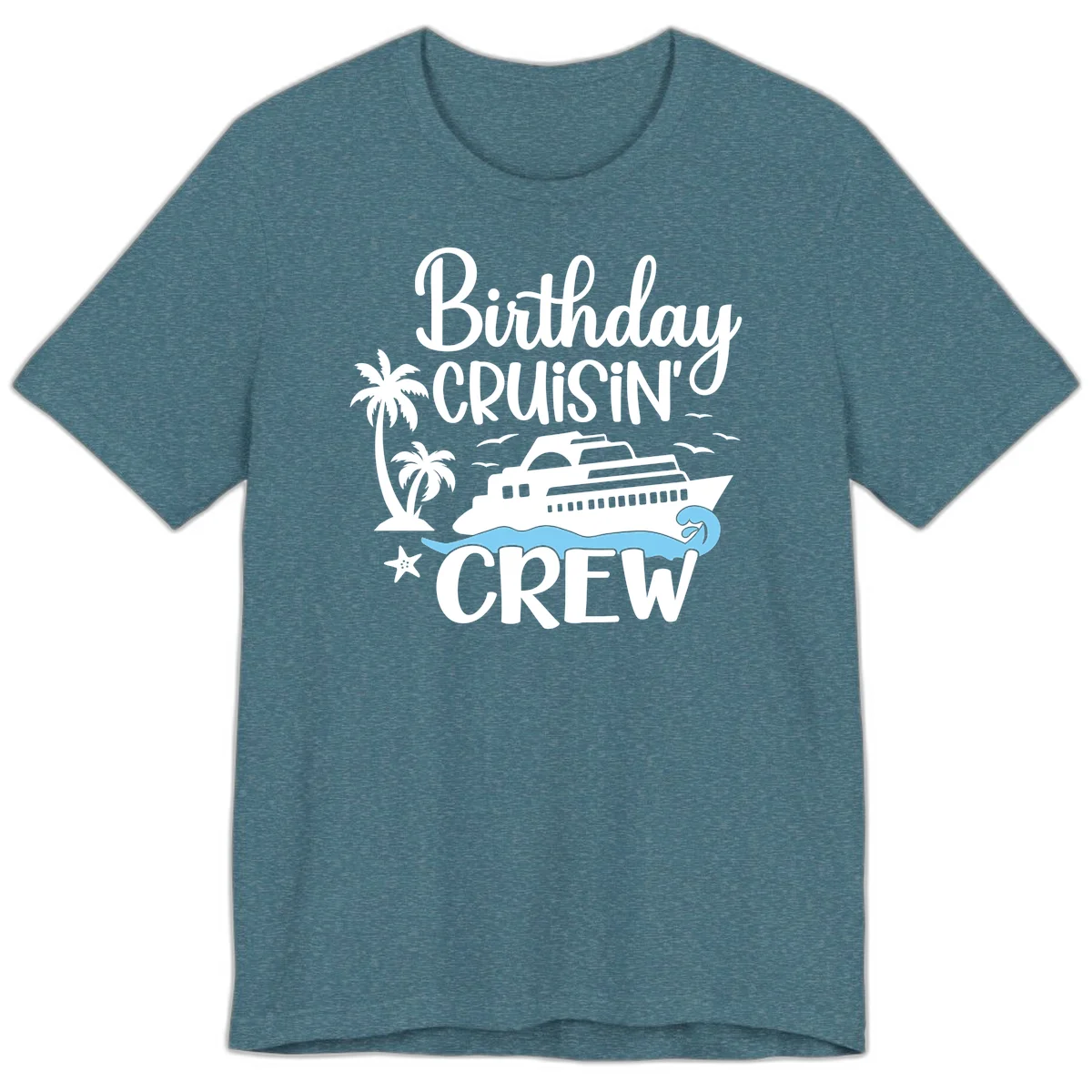 Birthday Cruisin' Crew Premium T-Shirt in Heather Deep Teal