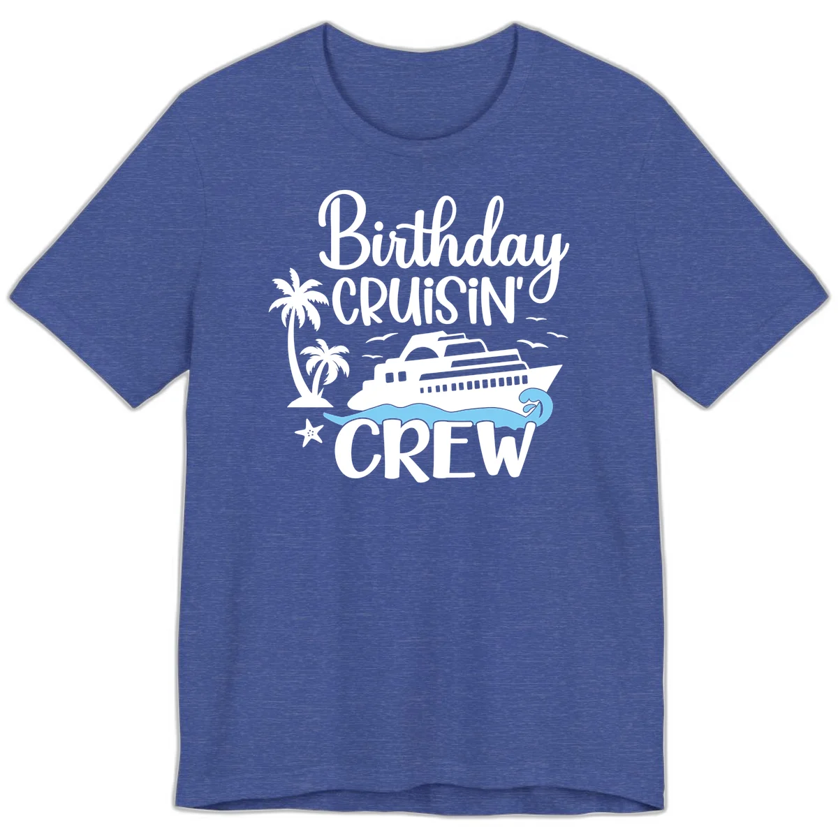Birthday Cruisin' Crew Premium T-Shirt in Heather True Royal