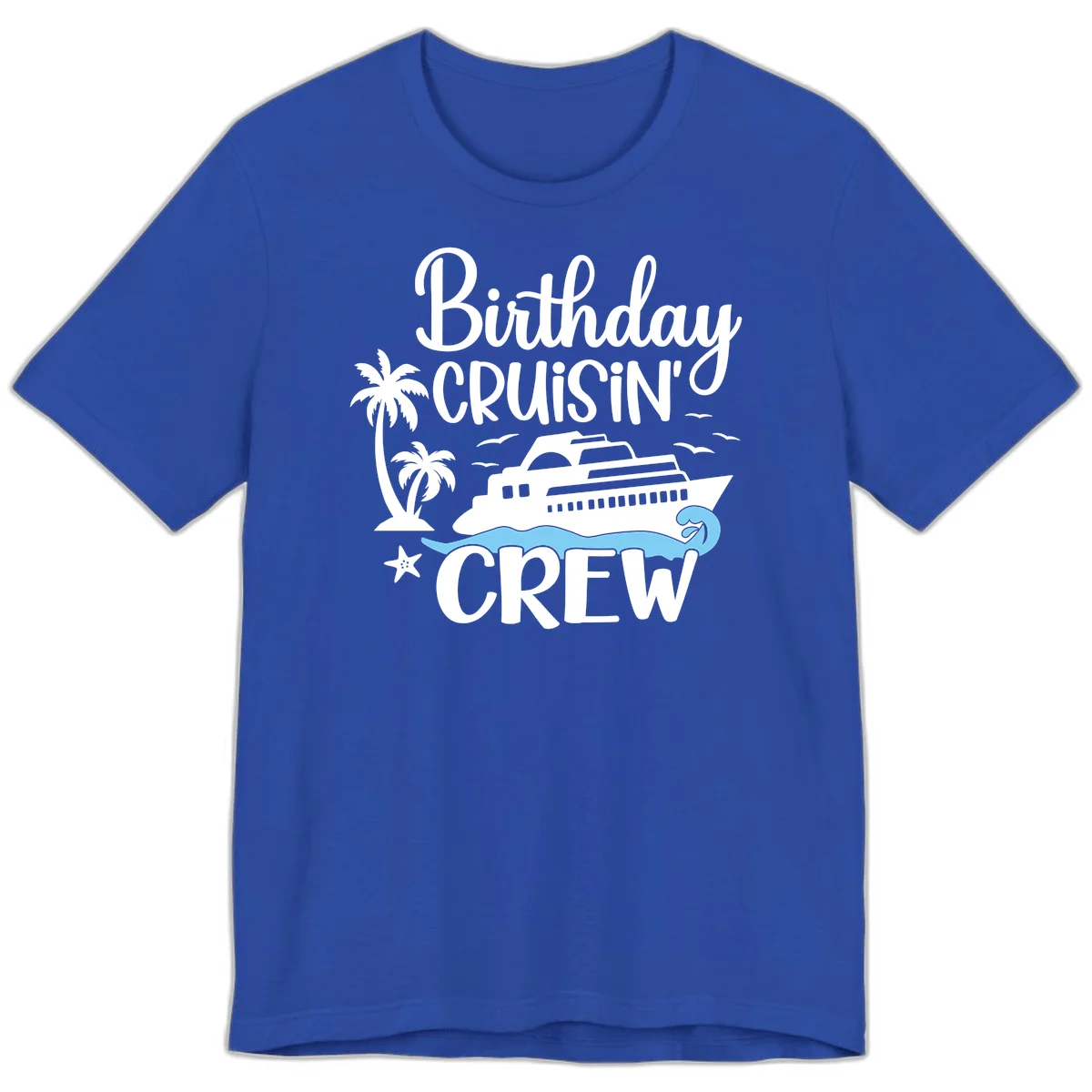 Birthday Cruisin' Crew Premium T-Shirt in True Royal