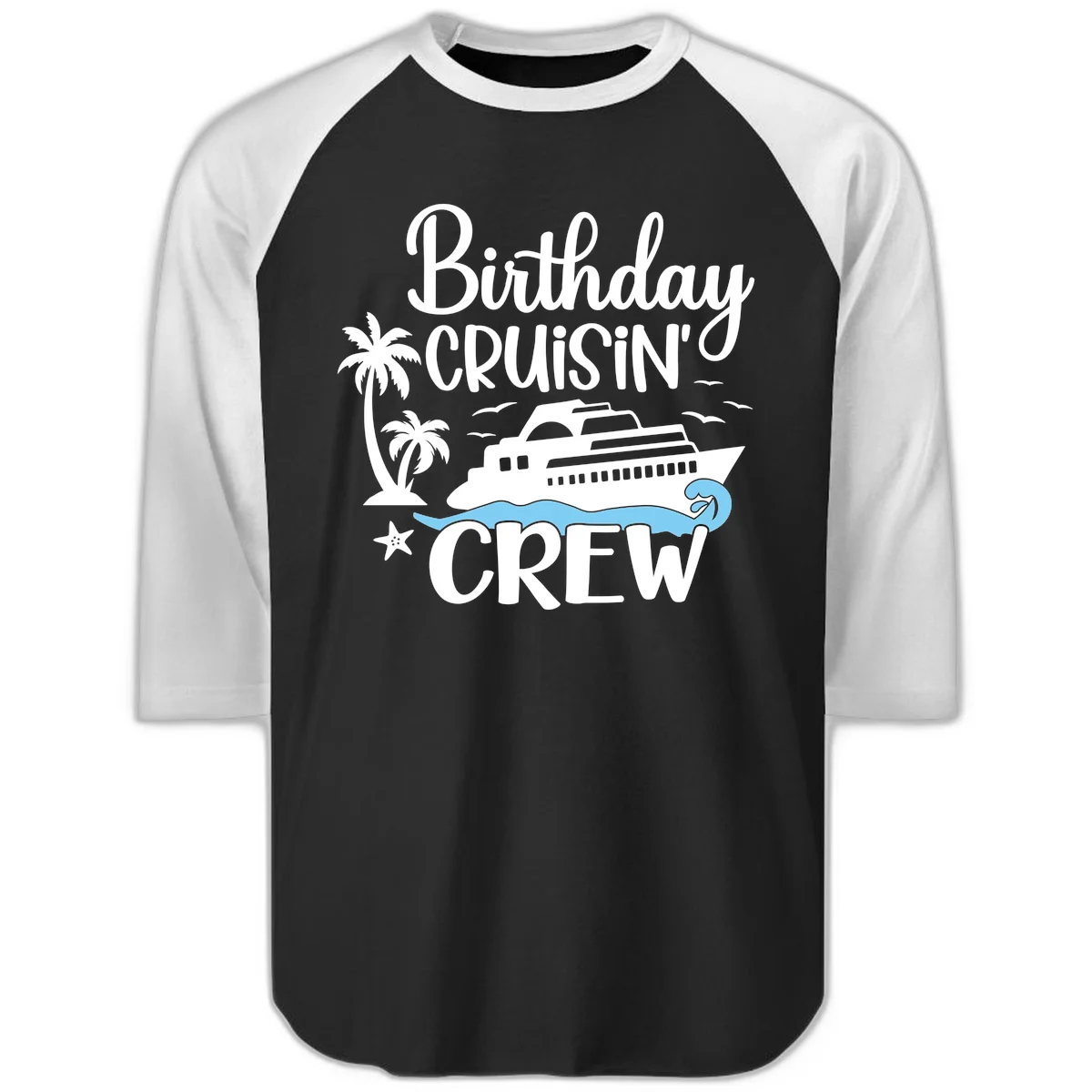 Birthday Cruisin' Crew Raglan 3/4 Sleeve in Black White