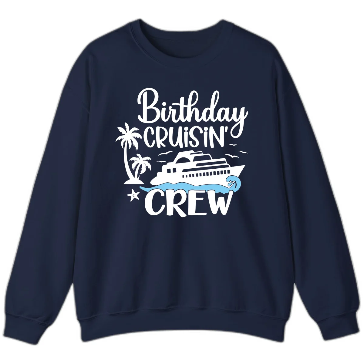 Birthday Cruisin' Crew Sweatshirt in Navy