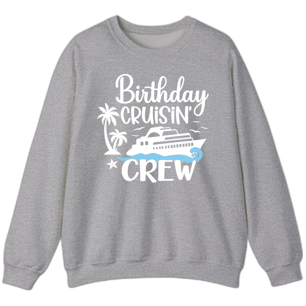 Birthday Cruisin' Crew Sweatshirt in Sport Grey