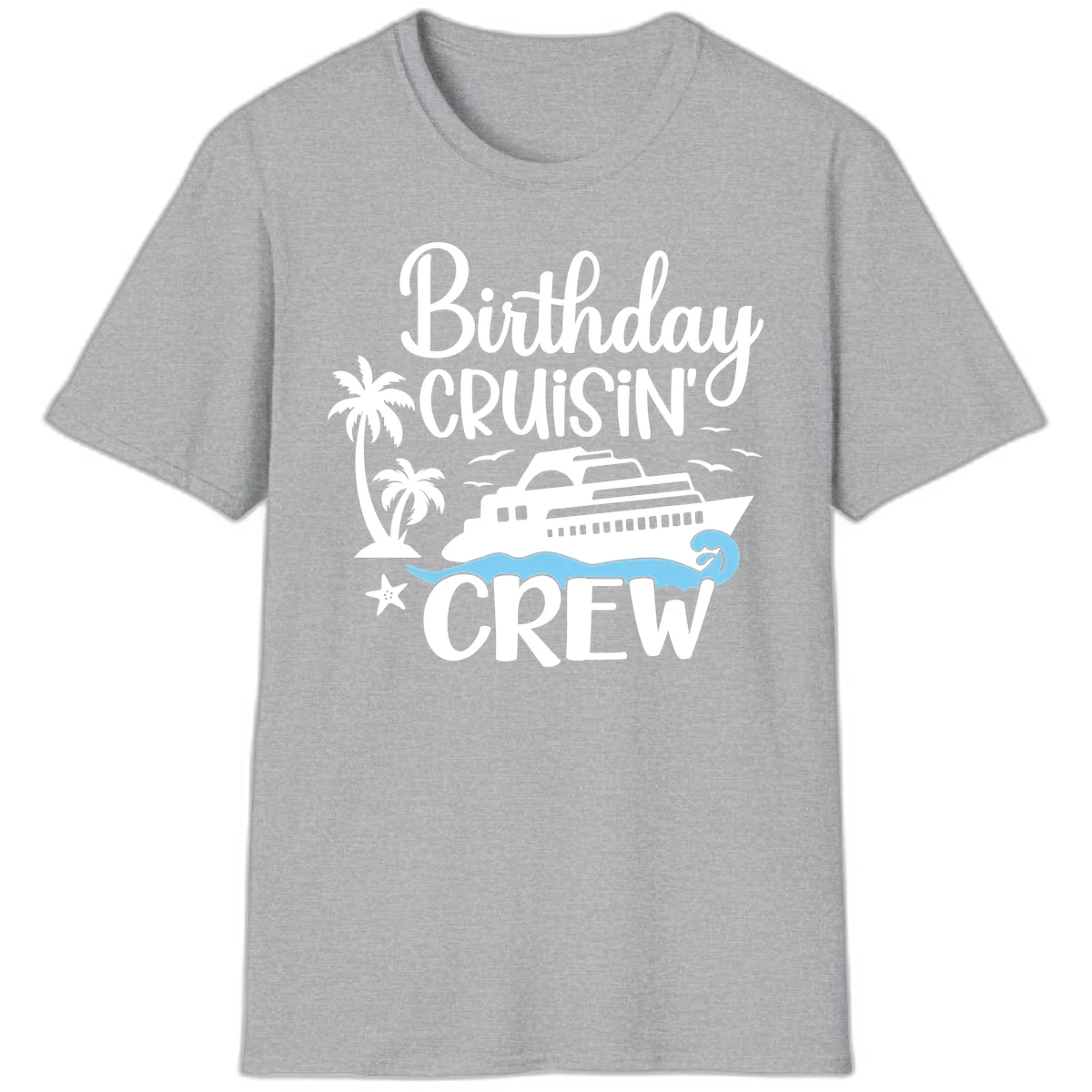 Birthday Cruisin' Crew T-Shirt in Sport Grey
