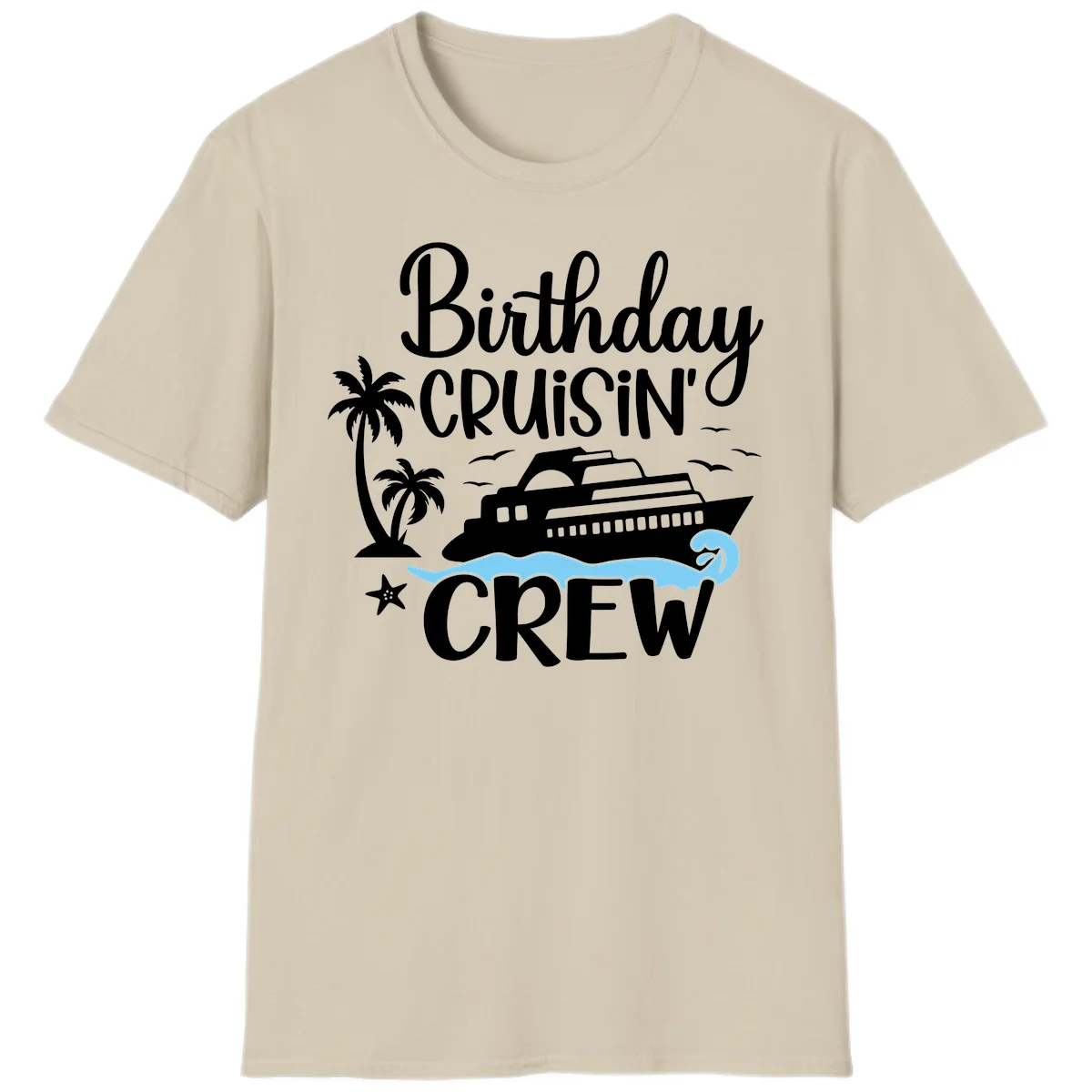 Birthday Cruisin' Crew T-Shirt in Sand