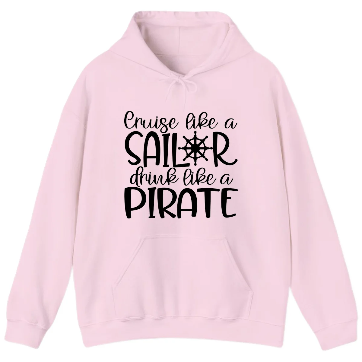 Cruise Like A Sailor Drink Like A Pirate Hoodie in Light Pink
