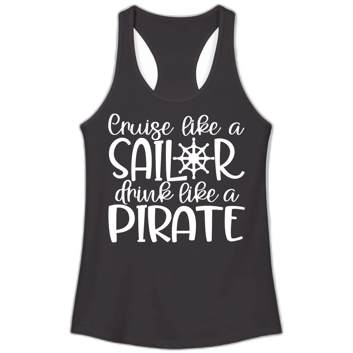 Cruise Like A Sailor Drink Like A Pirate Ladies Tank in Black