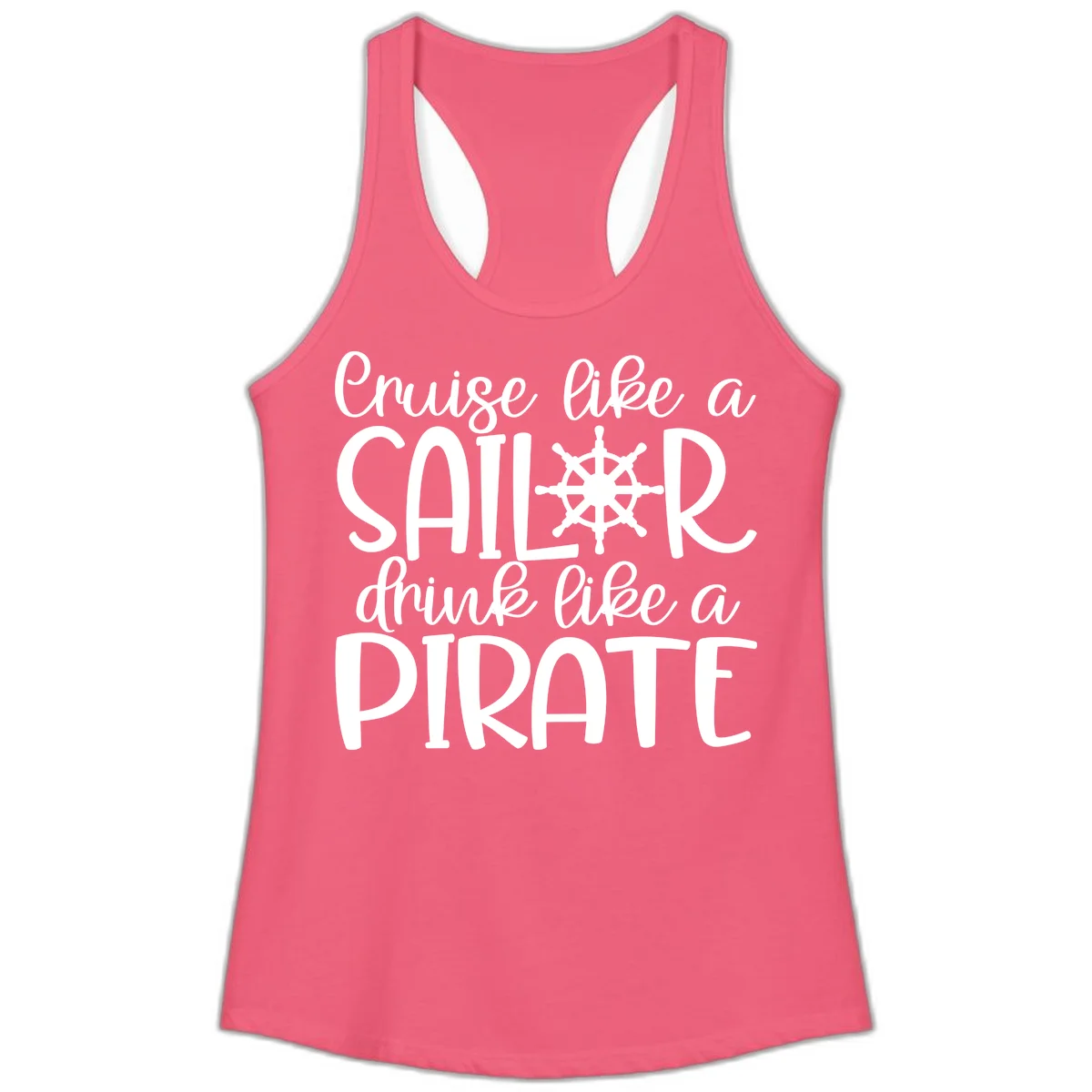 Cruise Like A Sailor Drink Like A Pirate Ladies Tank in Hot Pink