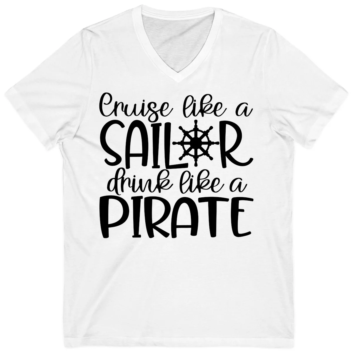 Cruise Like A Sailor Drink Like A Pirate V-Neck in White
