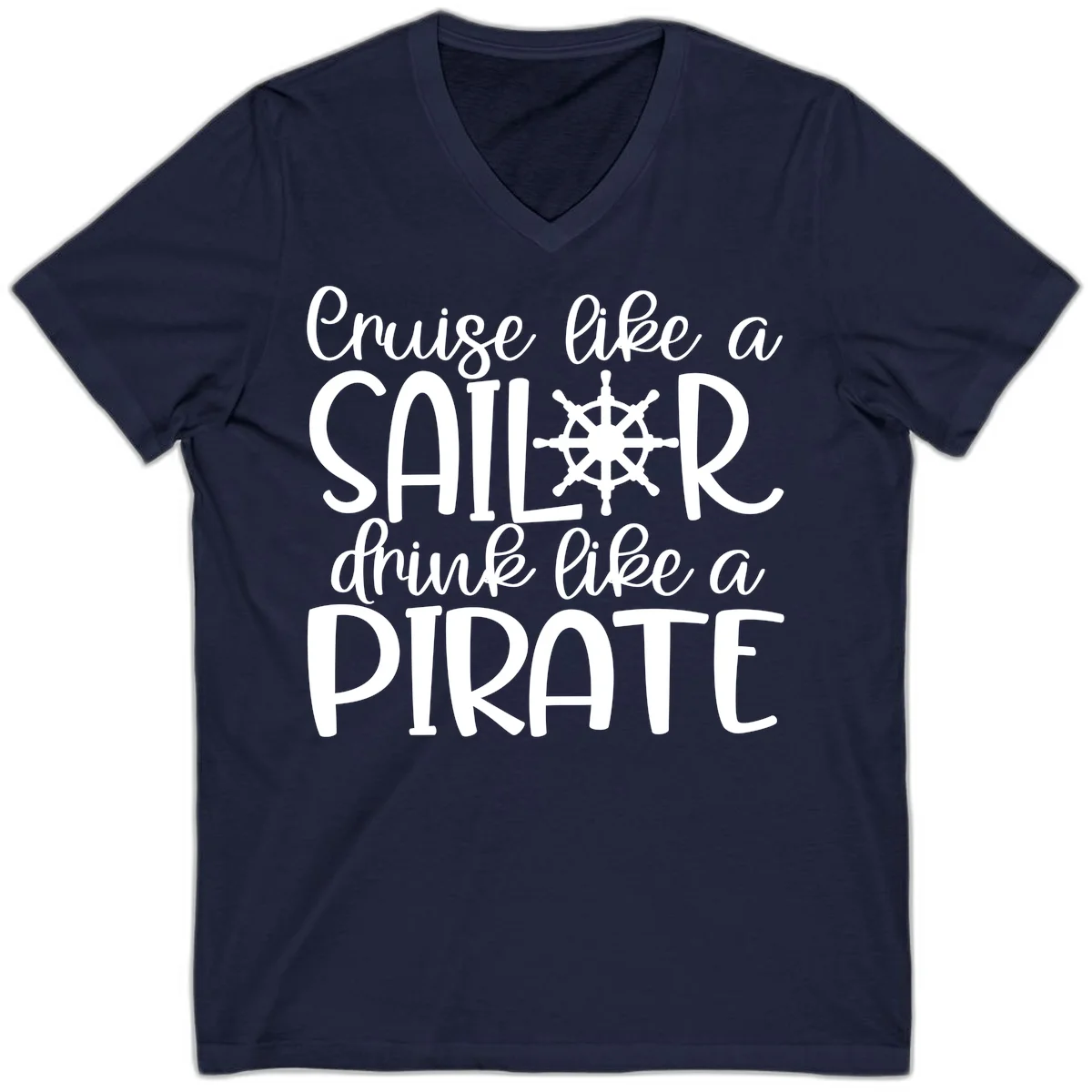 Cruise Like A Sailor Drink Like A Pirate V-Neck in Navy