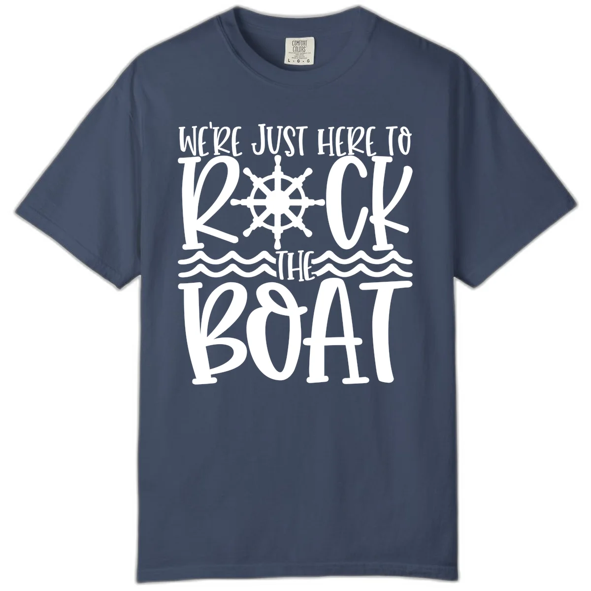 We're Just Here To Kick The Boat Comfort Color in Midnight