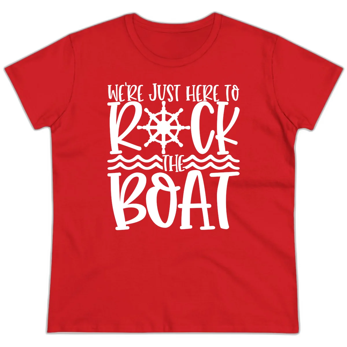 We're Just Here To Kick The Boat Ladies Tee in Red