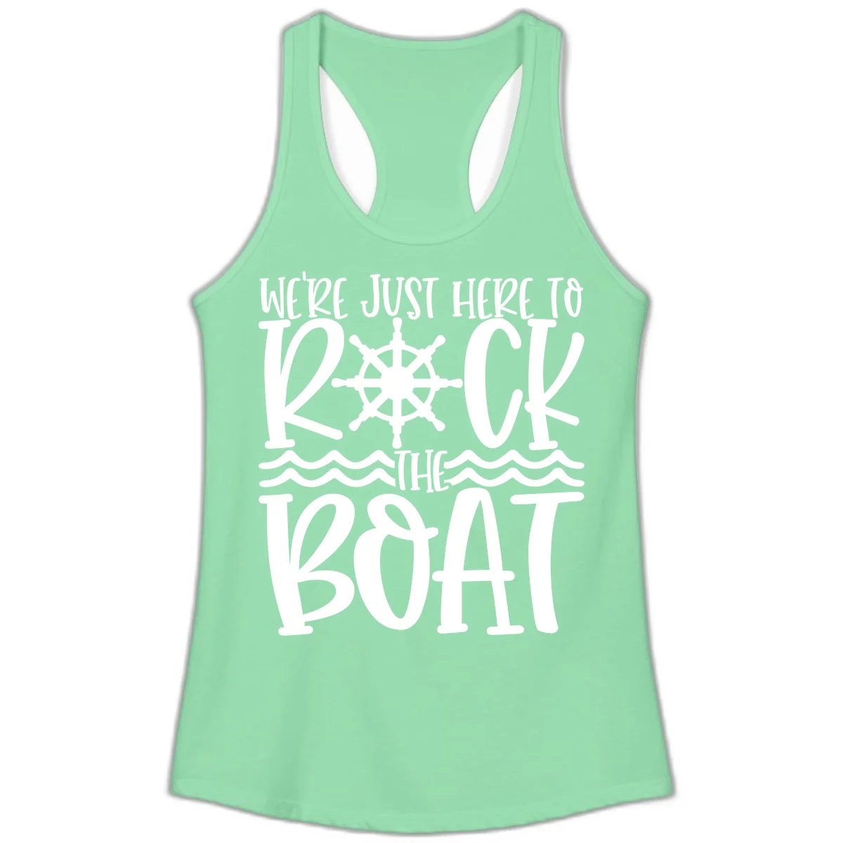 We're Just Here To Kick The Boat Ladies Tank in Solid Mint