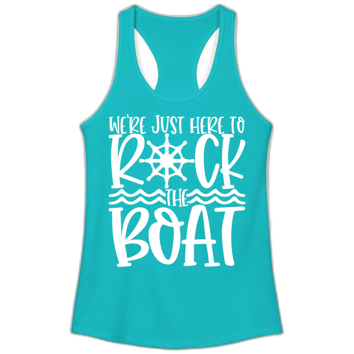 We're Just Here To Kick The Boat Ladies Tank in Tahiti Blue