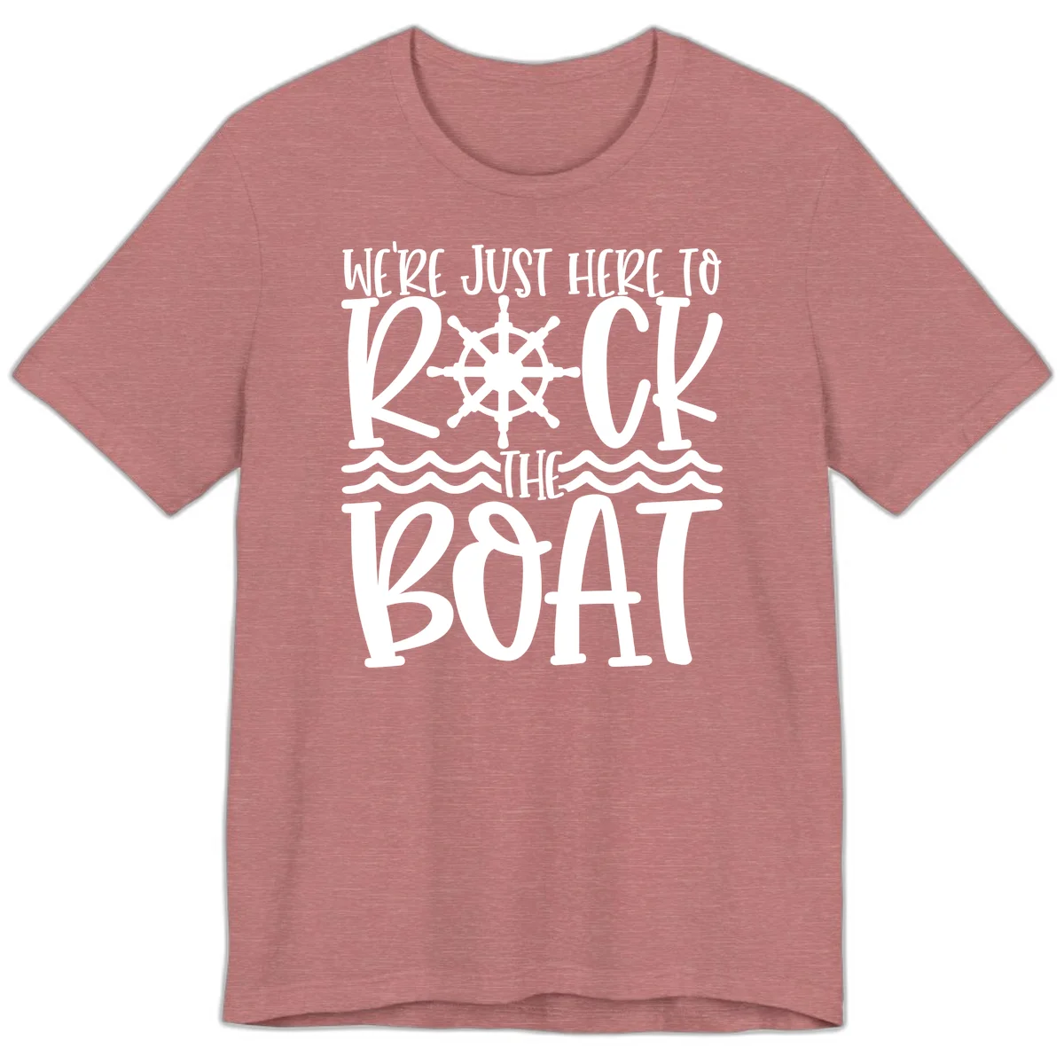 We're Just Here To Kick The Boat Premium T-Shirt in Heather Mauve