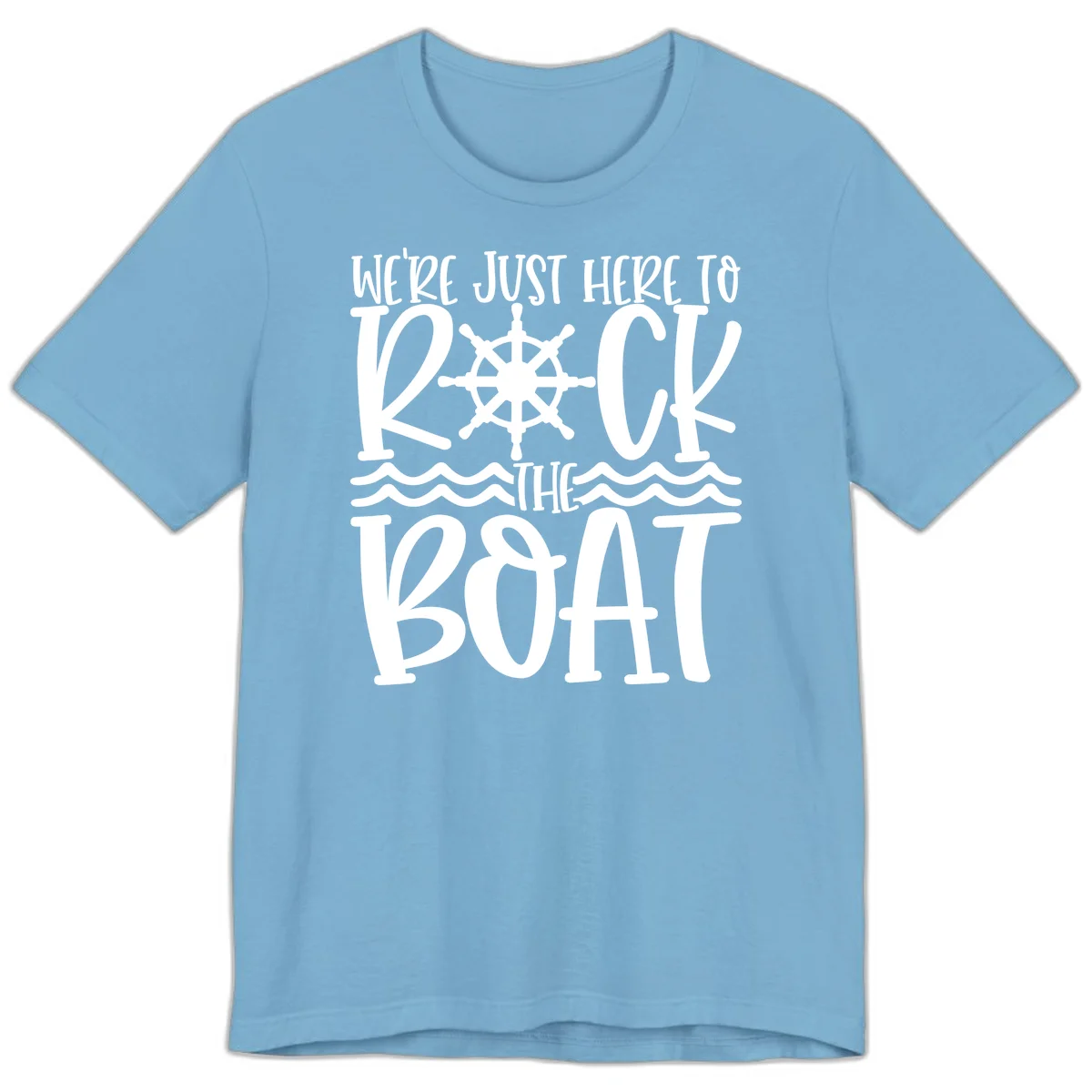 We're Just Here To Kick The Boat Premium T-Shirt in Ocean Blue