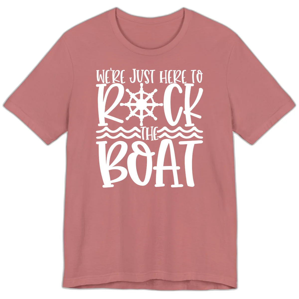 We're Just Here To Kick The Boat Premium T-Shirt in Mauve