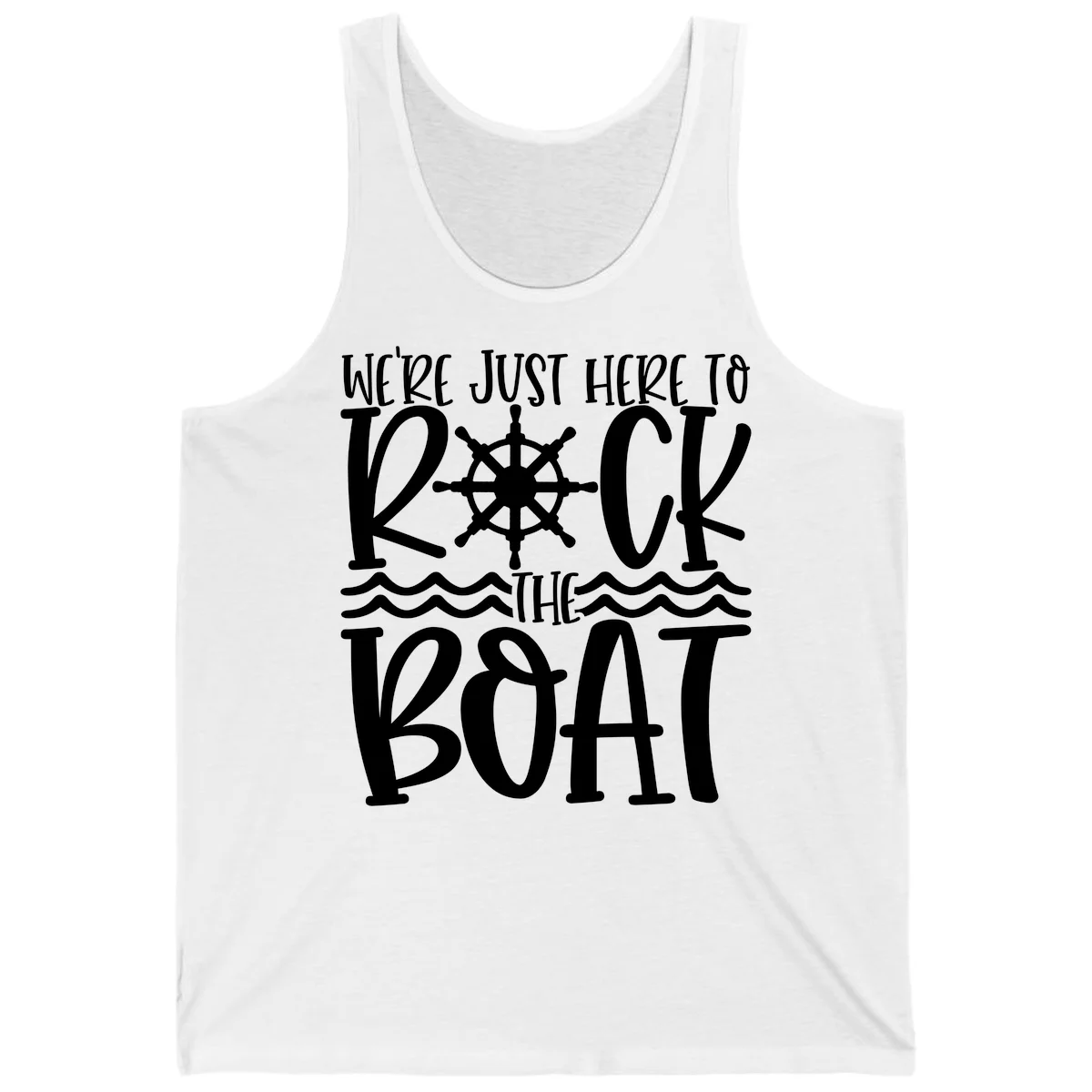 We're Just Here To Kick The Boat Tank in White