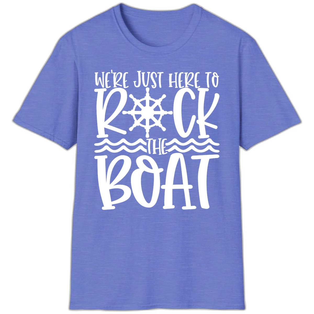 We're Just Here To Kick The Boat T-Shirt in Heather Royal